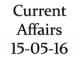 Current Affairs 15 May 2016