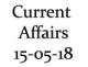 Current Affairs 15th May 2018
