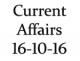 Current Affairs 16th October 2016