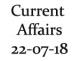 Current Affairs 22nd July 2018