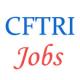 Various Jobs in Central Food Technological Research Institute (CFTRI)