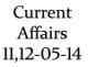 Current Affairs 11th - 12th May 2014