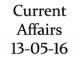 Current Affairs 13 May 2016