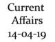 Current Affairs 14th April 2019
