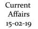 Current Affairs 15th February 2019