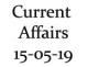 Current Affairs 15th May 2019