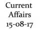 Current Affairs 15th August 2017