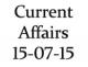 Current Affairs 15th July 2015