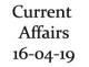 Current Affairs 16th April 2019
