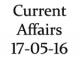 Current Affairs 17 May 2016