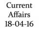 Current Affairs 18th April 2016