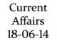 Current Affairs 18th June 2014