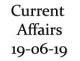 Current Affairs 19th June 2019