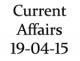 Current Affairs 19th April 2015