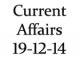 Current Affairs 19th December 2014
