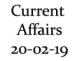 Current Affairs 20th February 2019 