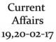 Current Affairs 19th-20th February 2017