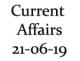Current Affairs 21st June 2019