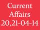 Current Affairs 20th - 21st April 2014