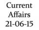 Current Affairs 21st June 2015