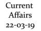 Current Affairs 22nd March 2019