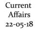 Current Affairs 22nd May 2018