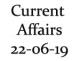 Current Affairs 22nd June 2019