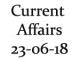 Current Affairs 23rd June 2018