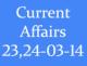 Current Affairs 23-24th March 2014