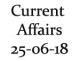 Current Affairs 25th June 2018