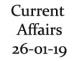 Current Affairs 26th January 2019