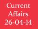 Current Affairs 26th April 2014