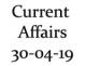 Current Affairs 30th April 2019