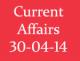 Current Affairs 30th April 2014