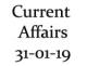 Current Affairs 31st January 2019 