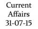 Current Affairs 31st July 2015