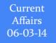 Current Affairs 6th March 2014