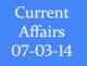 Current Affairs 7th March 2014