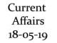 Current Affairs 18th May 2019