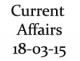 Current Affairs 18th March 2015