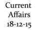 Current Affairs 18th December 2015 
