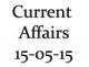 Current Affairs 15th May 2015