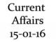 Current Affairs 15th January 2016