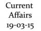 Current Affairs 19th March 2015