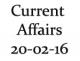 Current Affairs 20th February 2016