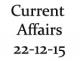 Current Affairs 22nd December 2015 