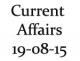 Current Affairs 19th August 2015