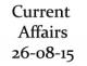 Current Affairs 26th August 2015