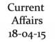 Current Affairs 18th April 2015