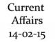 Current Affairs 14th February 2015